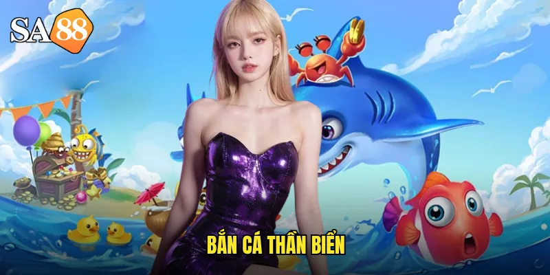 Bắn Cá Thần Biển sa88: Triệu Hồi Thần Lực Chinh Phục Đại Dương 2 bắn cá thần biển